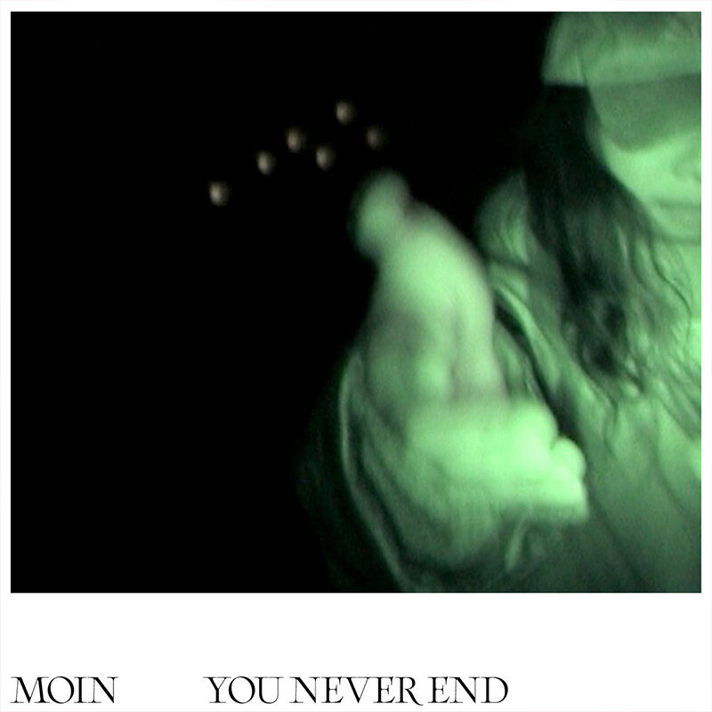 Moin &ndash; "You Never End" on AD93 records